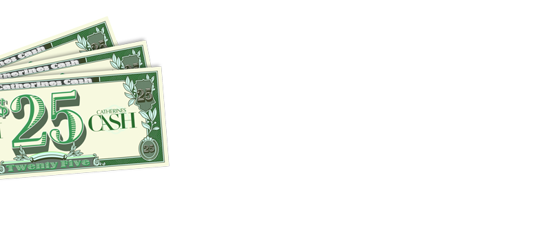 FREE $25 CATHERINES CASH WHEN YOU SPEND $75+