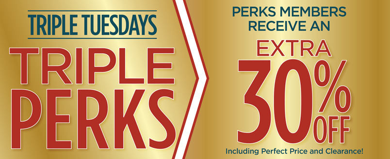 TRIPLE PERKS EXTRA 30% OFF SIGN UP TODAY