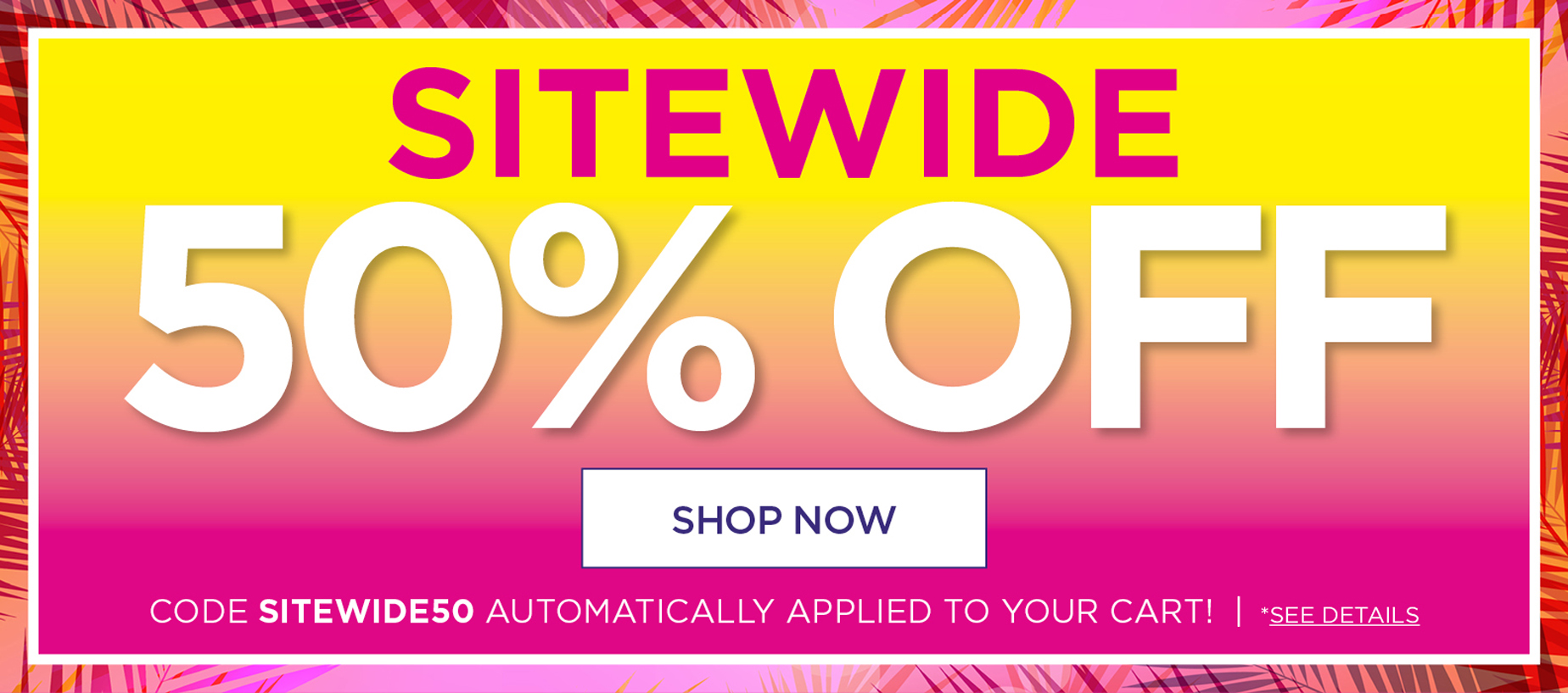 SITEWIDE SALE 50% OFF with code SITEWIDE50